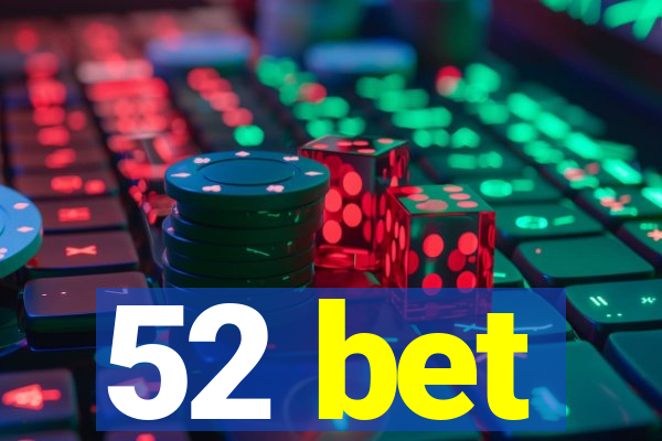 52 bet